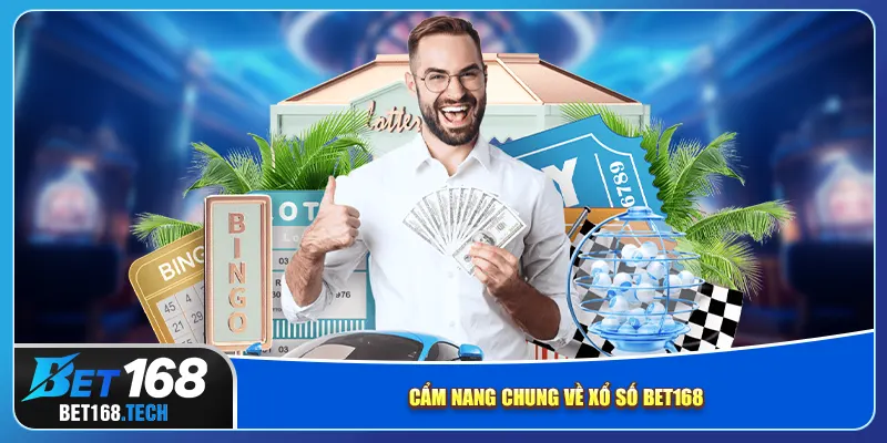 Cẩm nang chung về xổ số bet168