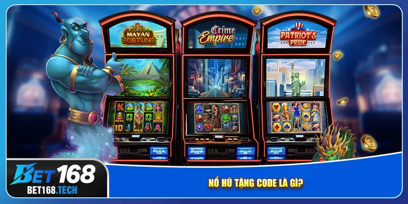 Nổ hũ tặng code là gì?