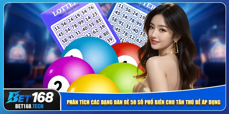 Phân tích các dạng dàn đề 50 số phổ biến cho tân thủ dễ áp dụng